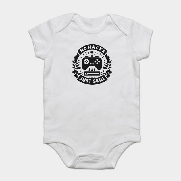No Hacks Just Skill Baby Bodysuit by Frank Ring
